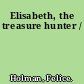 Elisabeth, the treasure hunter /