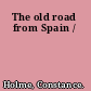 The old road from Spain /