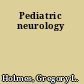 Pediatric neurology