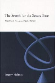 The search for the secure base : attachment theory and psychotherapy /