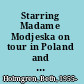 Starring Madame Modjeska on tour in Poland and America /