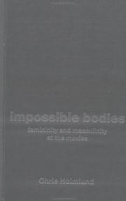 Impossible bodies : femininity and masculinity at the movies /