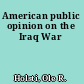 American public opinion on the Iraq War