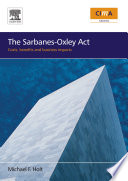 The Sarbanes-Oxley Act costs, benefits and business impacts /