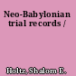 Neo-Babylonian trial records /