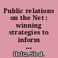 Public relations on the Net : winning strategies to inform and influence the media, the investment community, the government, the public, and more! /