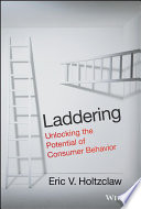 Laddering unlocking the potential of consumer behavior /