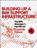 The BIM manager's handbook. guidance for professionals in architecture, engineering, and construction /