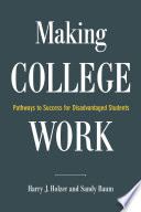 Making college work : pathways to success beyond high school /