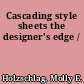 Cascading style sheets the designer's edge /