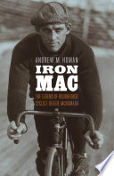 Iron Mac : the legend of Roughhouse cyclist /