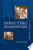 Directing Shakespeare a scholar onstage /