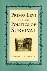 Primo Levi and the politics of survival /