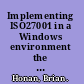 Implementing ISO27001 in a Windows environment the best practice implementation handbook for a Microsoft Windows environment/