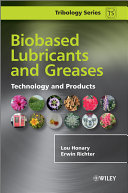 Biobased lubricants and greases technology, and products /