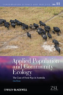 Applied population and community ecology the case of feral pigs in Australia /