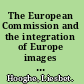 The European Commission and the integration of Europe images of governance /