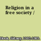 Religion in a free society /