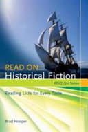 Read on--historical fiction : reading lists for every taste /