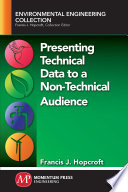 Presenting technical data to a non-technical audience /