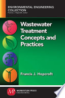 Wastewater treatment concepts and practices /