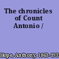 The chronicles of Count Antonio /