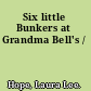 Six little Bunkers at Grandma Bell's /
