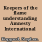 Keepers of the flame understanding Amnesty International /