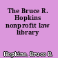 The Bruce R. Hopkins nonprofit law library