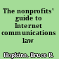 The nonprofits' guide to Internet communications law