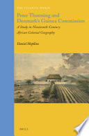 Peter Thonning and Denmark's Guinea Commission a study in nineteenth-century African colonial geography /