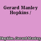 Gerard Manley Hopkins /