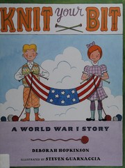 Knit your bit : a World War I story /