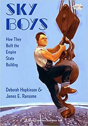 Sky boys : how they built the Empire State Building /