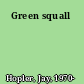 Green squall