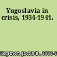 Yugoslavia in crisis, 1934-1941.