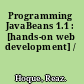 Programming JavaBeans 1.1 : [hands-on web development] /