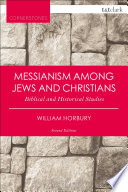Messianism among Jews and Christiansm : biblical and historical studies /