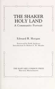 The Shaker Holy Land : a community portrait /