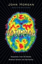 Rational mysticism : dispatches from the border between science and spirituality /