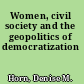 Women, civil society and the geopolitics of democratization