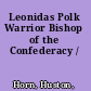 Leonidas Polk Warrior Bishop of the Confederacy /