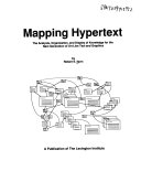 Mapping hypertext : the analysis, organization, and display of knowledge for the next generation of on-line text and graphics /