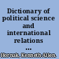 Dictionary of political science and international relations English-Spanish, Spanish-English = Diccionario de ciencias políticas y relaciones internacionales : Inglés-Castellano, Castellano-Inglés /