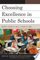 Choosing excellence in public schools where there's a will, there's a way /