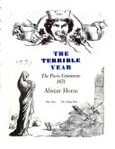 The terrible year : the Paris Commune, 1871.