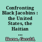 Confronting Black Jacobins : the United States, the Haitian Revolution, and the origins of the Dominican Republic /