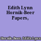 Edith Lynn Hornik-Beer Papers,