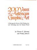 Two hundred years of American graphic art : a retrospective survey of the printing arts and advertising, since the colonial period /