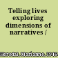 Telling lives exploring dimensions of narratives /